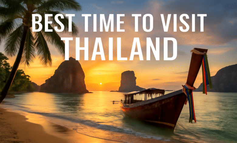The Best Time to Visit Thailand